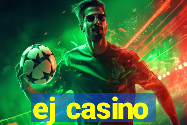 ej casino